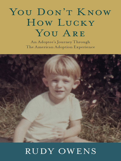 Title details for You Don't Know How Lucky You Are by Rudy Owens - Available
